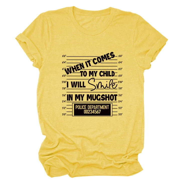 WHEN IT COMES TO MY CHILD Summer Round Neck Ladies Loose Short-sleeved T-shirt