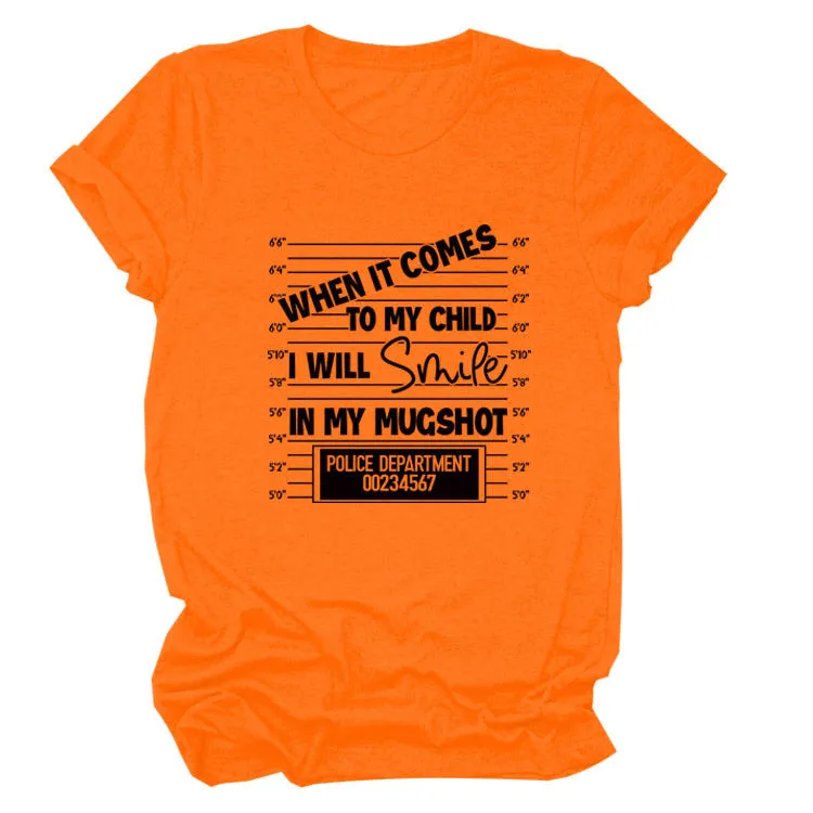 WHEN IT COMES TO MY CHILD Summer Round Neck Ladies Loose Short-sleeved T-shirt